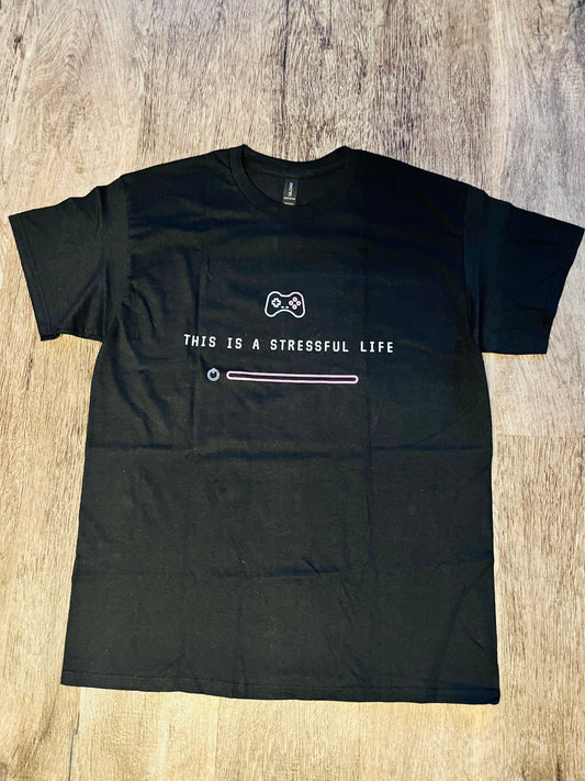 This is a Stressful Life T-Shirt